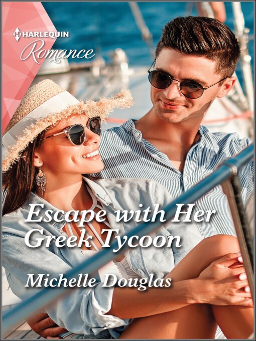 Title details for Escape with Her Greek Tycoon by Michelle Douglas - Available